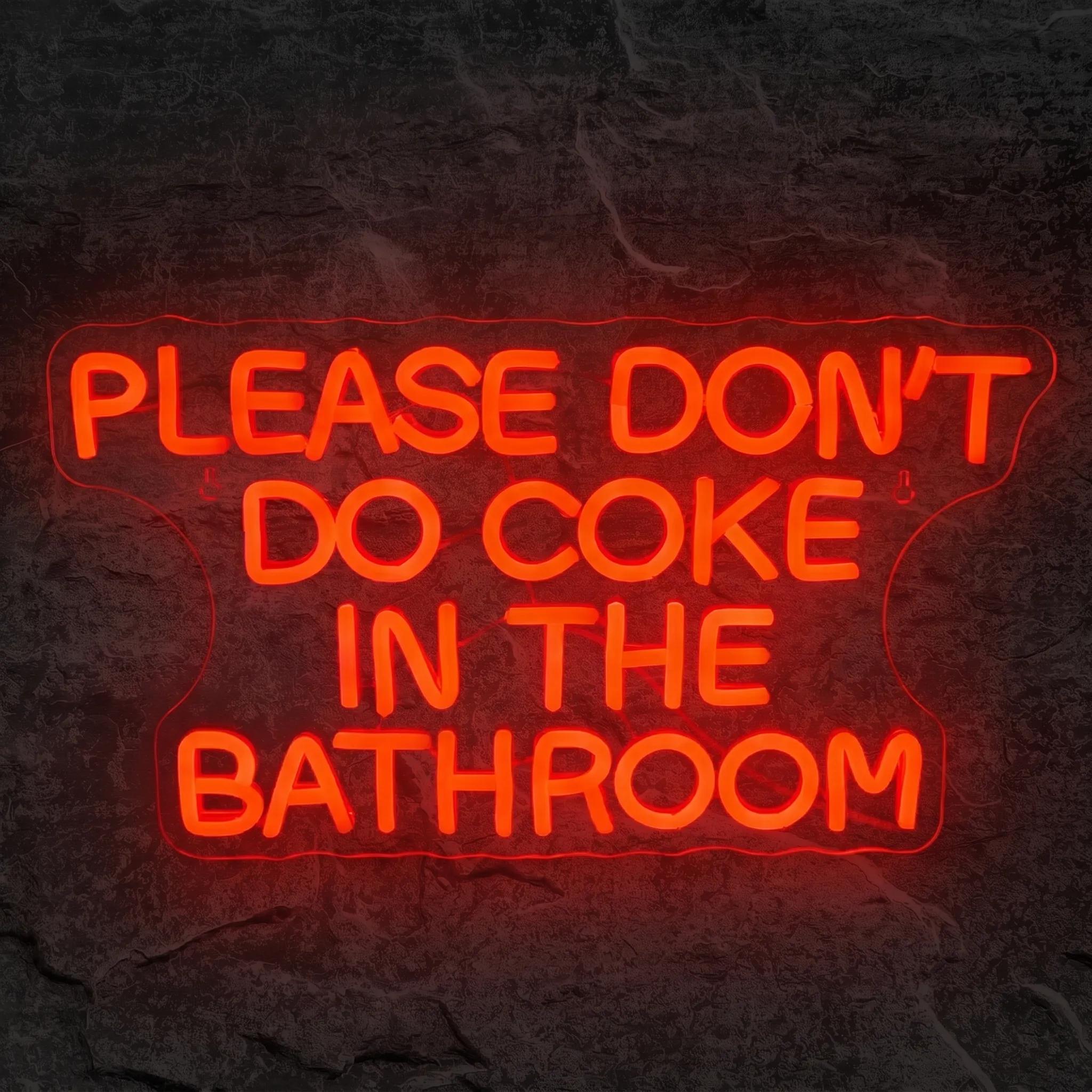 Néon Please Don't Do Coke In The Bathroom - Néon personnalisé NeonStar