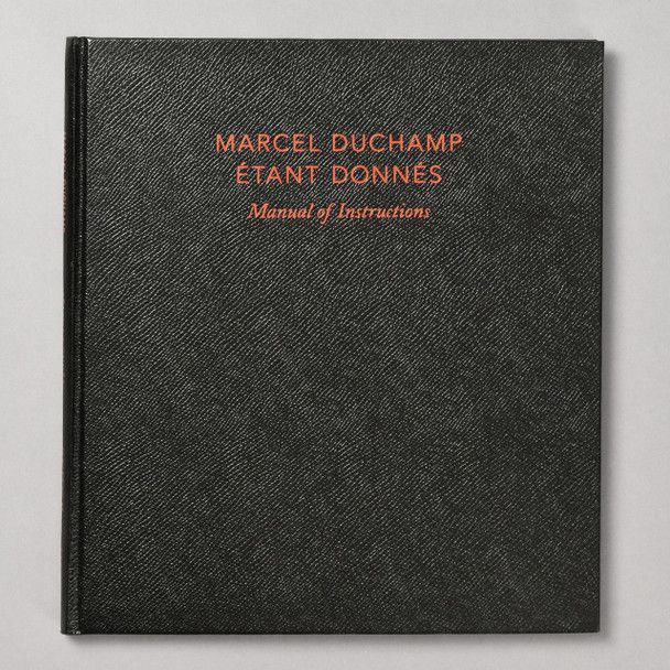 Marcel Duchamp: Étant donnés Manual Of Instructions | Philadelphia