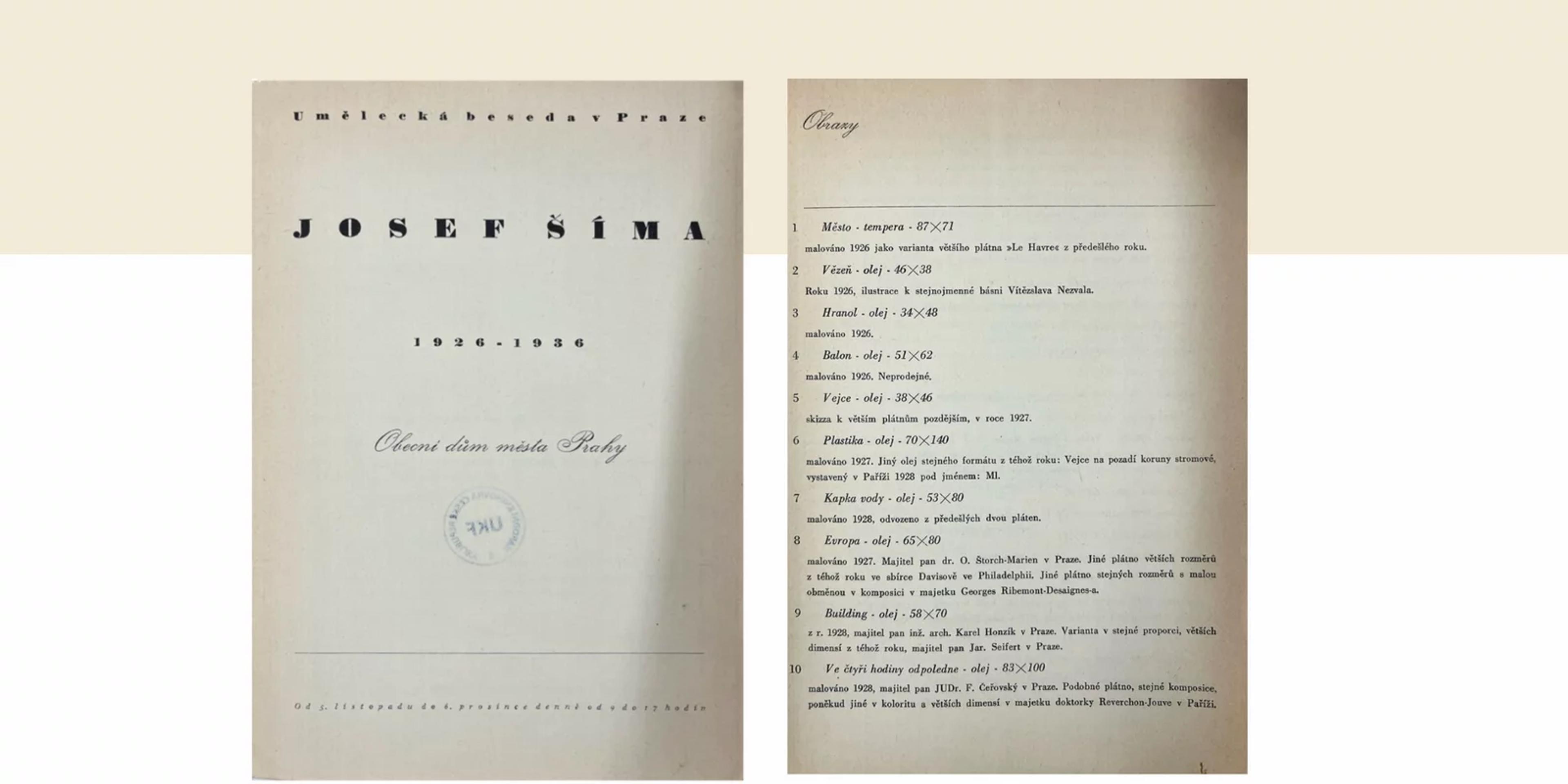 Exhibition checklist from the catalogue of the jubilee exhibition JOSEF ŠÍMA 1926–1936, organized by Umělecká beseda (Artistic Forum) in Prague from November 5 to December 6, 1936. This catalogue not only lists the exhibits displayed at the exhibition but also functions as a ‘working’, personal ‘inventory’ of Šíma, which, besides the works presented, in several cases also mentions other existing paintings with the same motif and their locations. Listed under #8 is the Moravian Gallery version of Europa. It later states the existence of ‘another larger canvas from the same year in the Davis Collection in Philadelphia.” A third canvas of the same size with slight variations in composition is also noted as in the collection of Georges Ribemont-Desaignes.