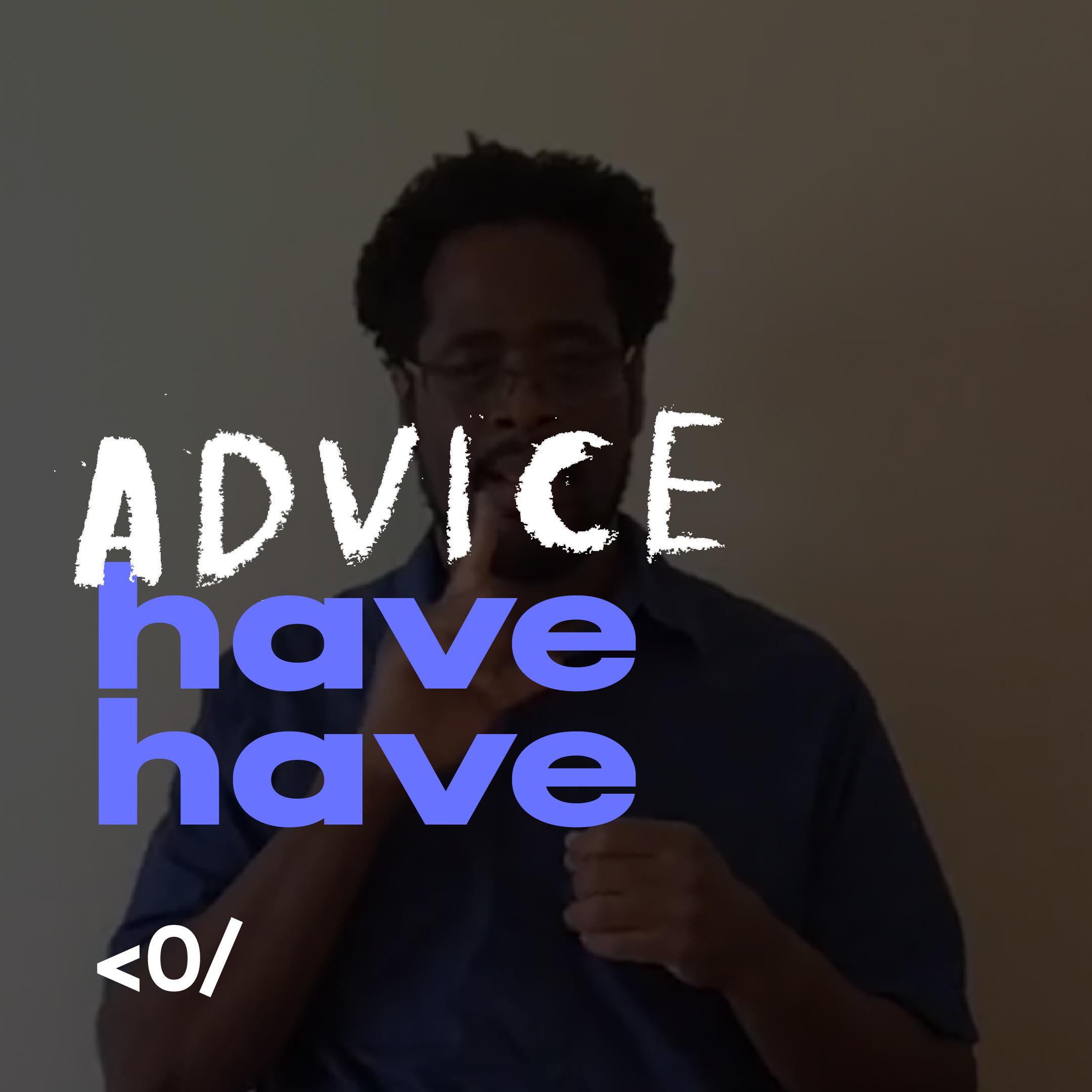 HaveHave “Advice” title card over Joseph Hill signing