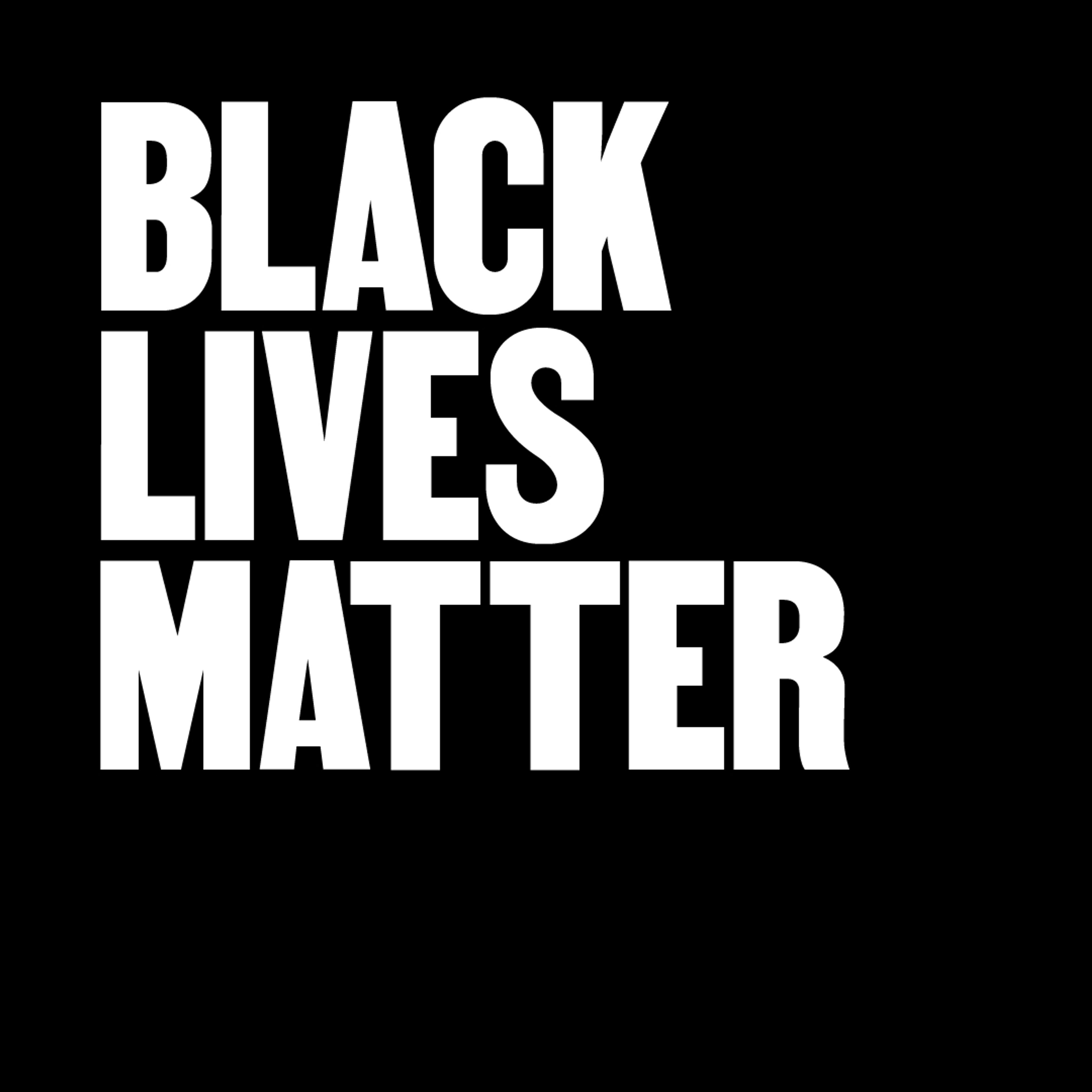 “Black Lives Matter” in white capitals on black