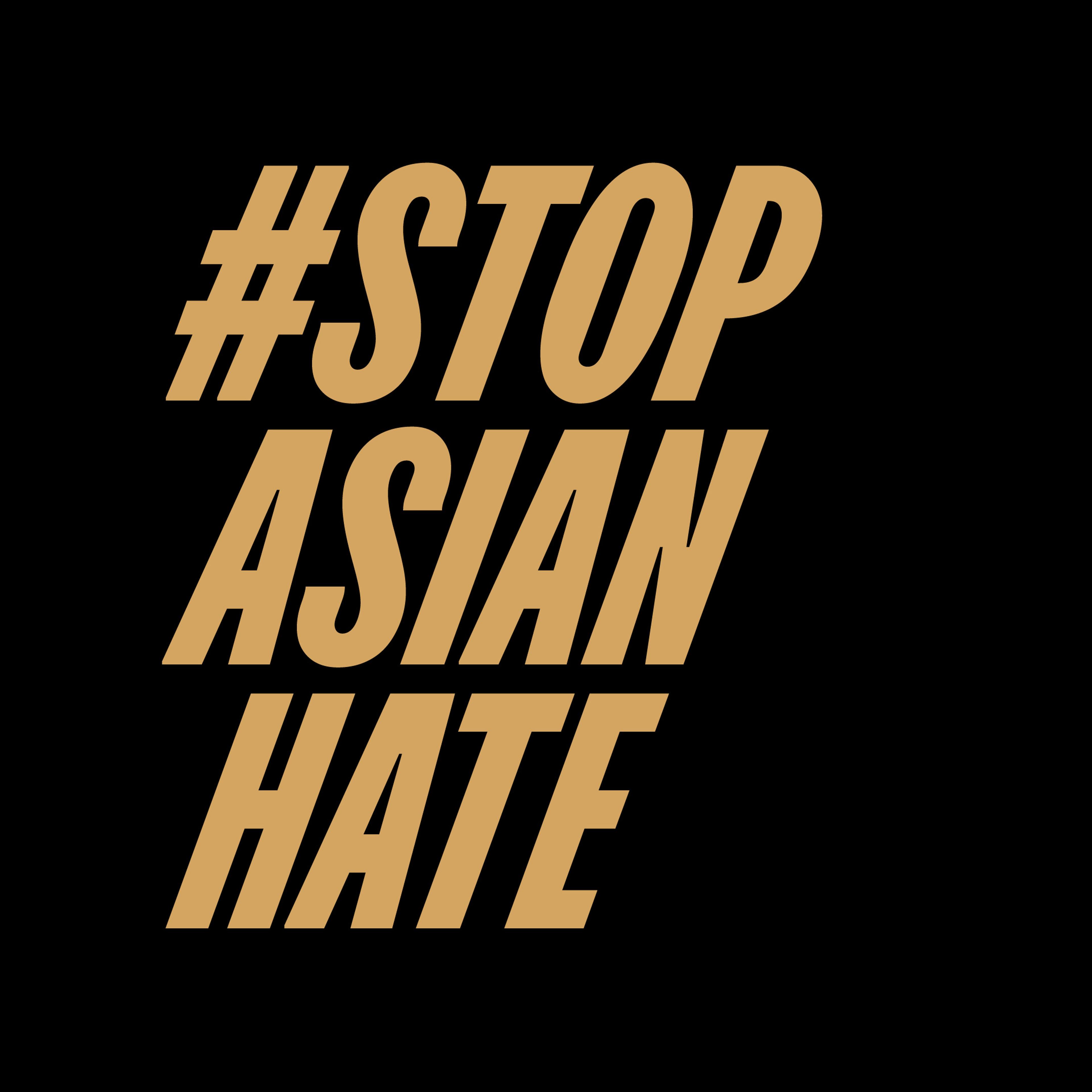 “#StopAsianHate” in gold capitals on black