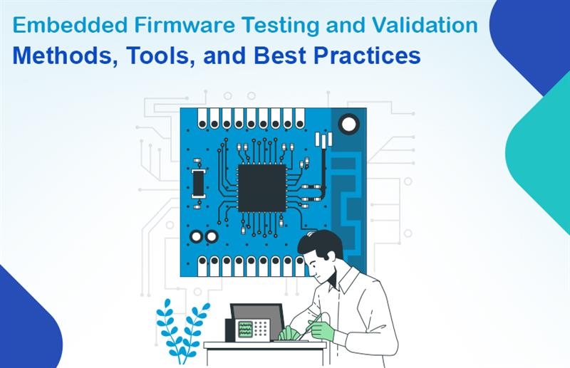 Test e convalida del firmware incorporato: Metodi, strumenti e migliori pratiche