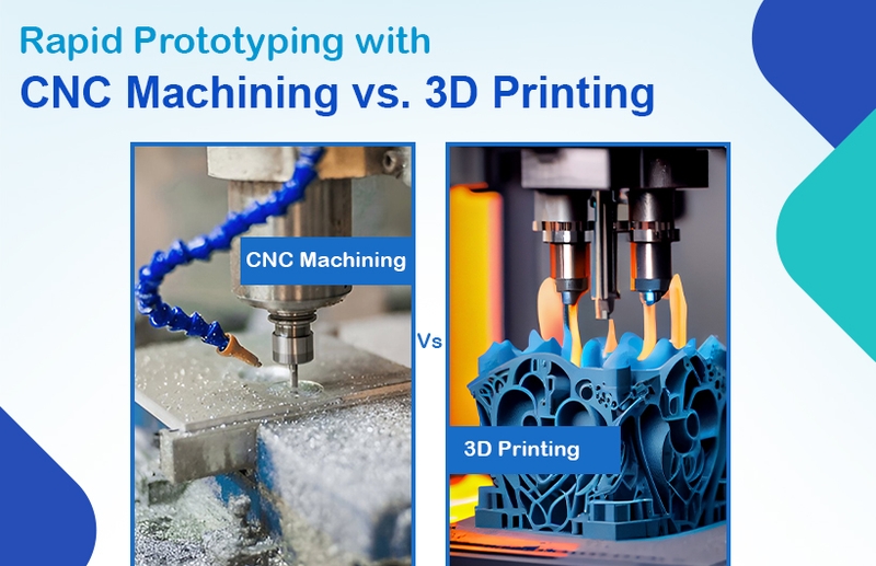 Hurtig prototyping med CNC-bearbejdning vs. 3D-printning