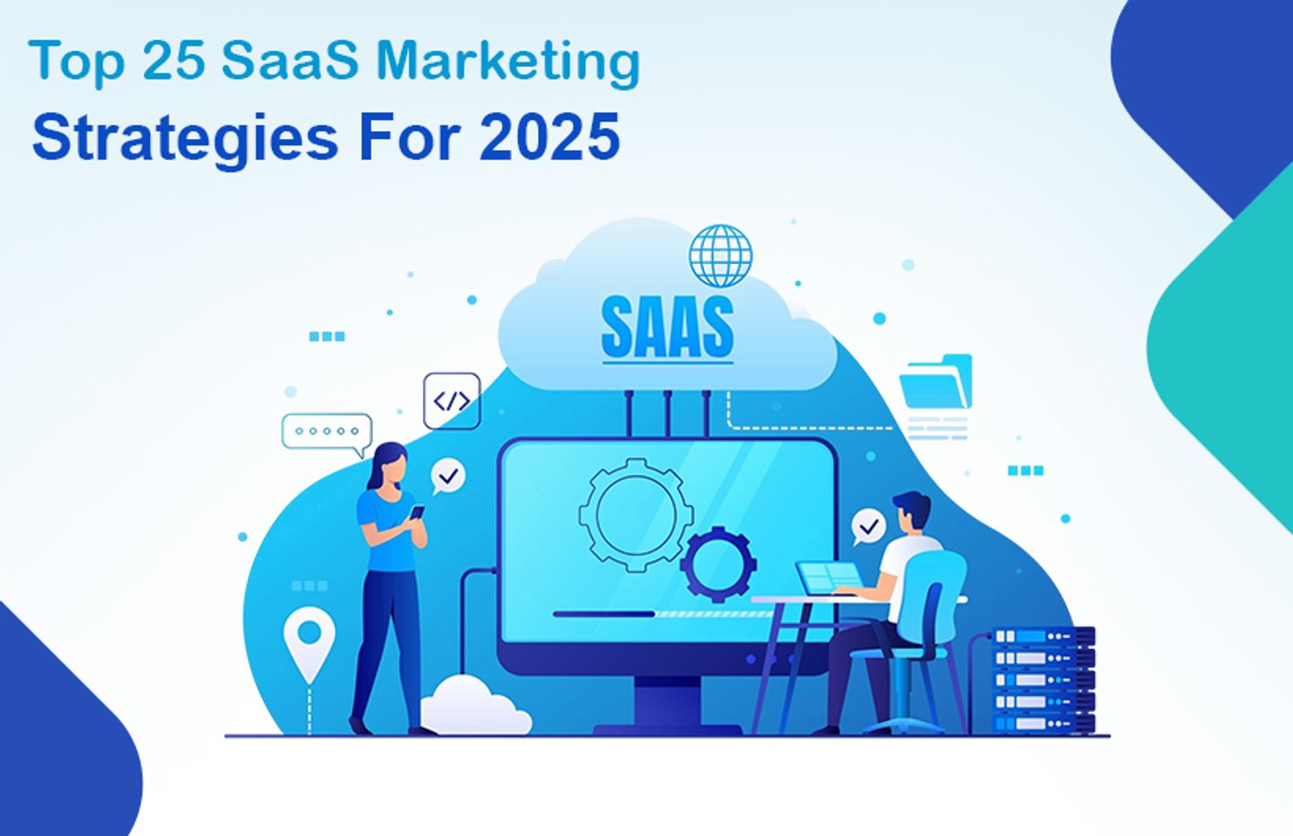 Top 25 SaaS Marketing Strategies For 2025