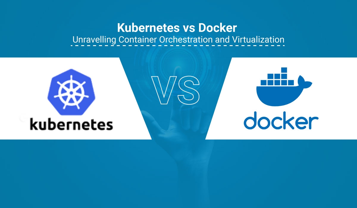 Kubernetes vs Docker: Unravelling Container Orchestration and Virtualization