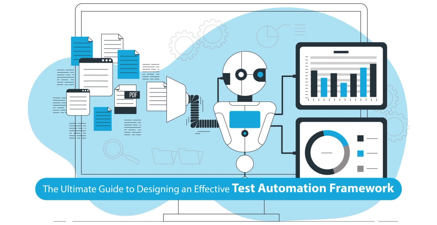 The Ultimate Guide to Designing an Effective Test Automation Framework