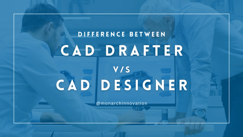 Difference Between CAD Drafter vs CAD Designer