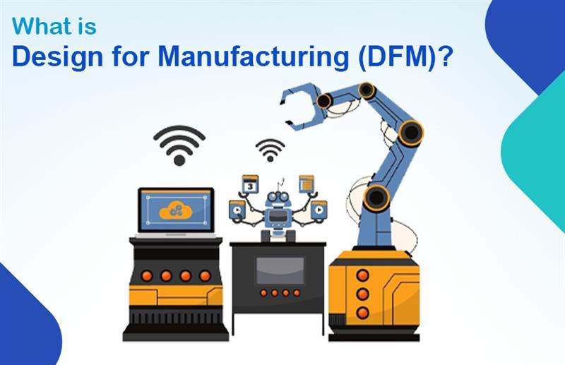 Hvad er Design for Manufacturing (DFM)?