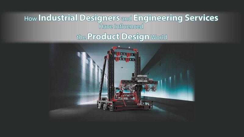 Comment les designers industriels et les services d'ingénierie ont influencé le monde de la conception de produits