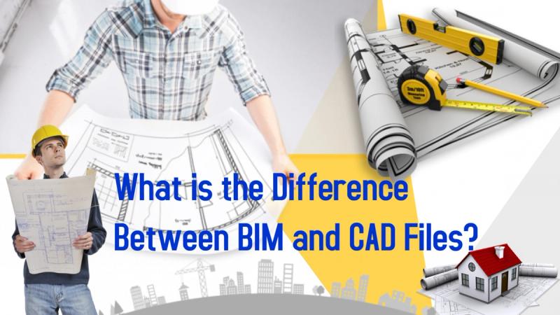 What is the Difference Between BIM and CAD Files?
