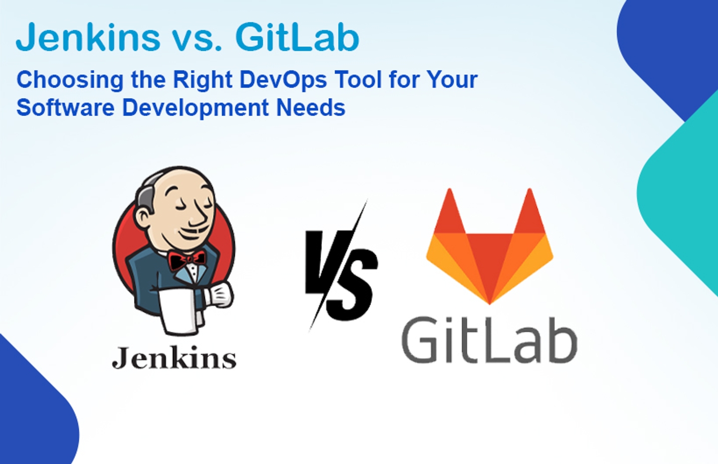 Jenkins vs. GitLab: Choosing the Right DevOps Tool for Your Software Development Needs