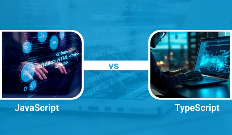 JavaScript vs TypeScript: Pros and Cons for Web Development