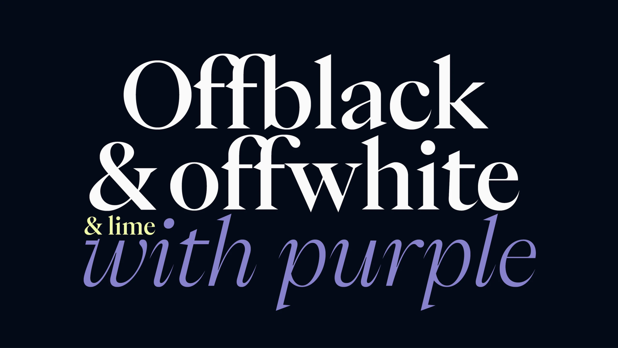 The Seam — the type palette: offblack and offwhite with purple and lime