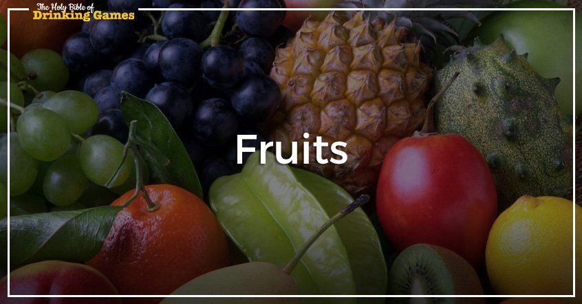 Fruits Drinking Game