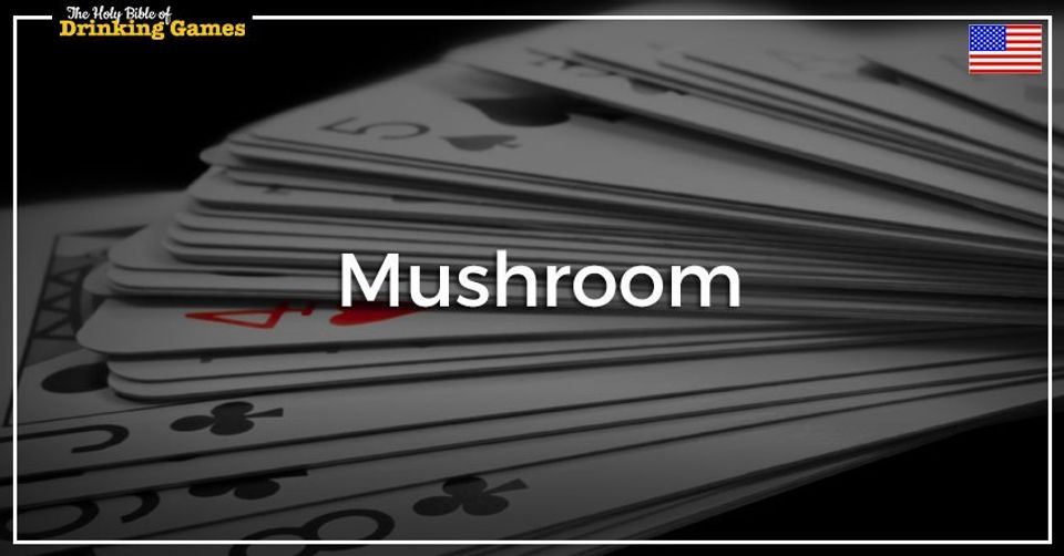 Mushroom Drinking Game