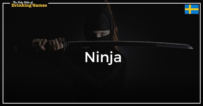 Ninja Drinking Game