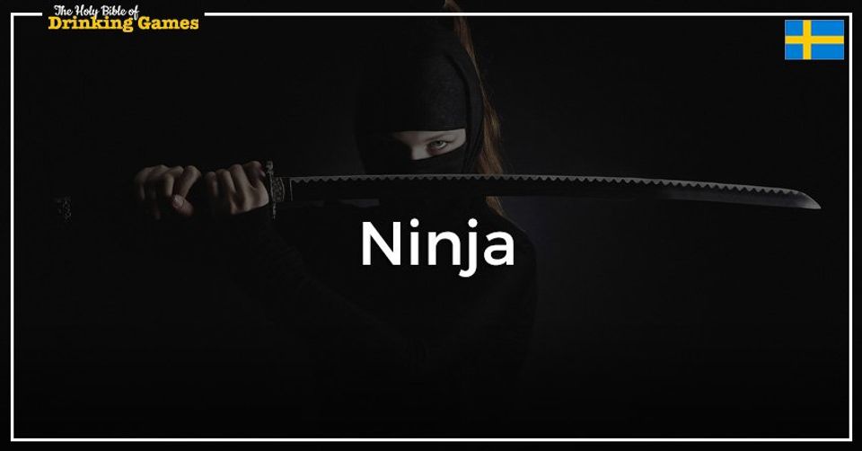 Ninja Drinking Game