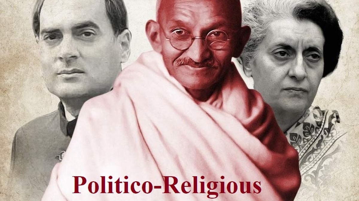 Politico-Religious assassinations of Mahatma, Indira & Rajiv Gandhis