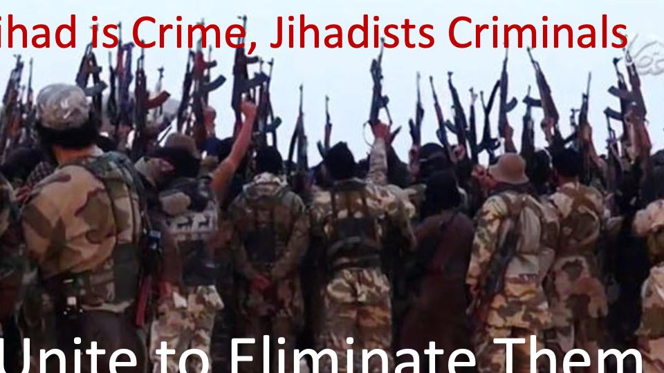 Unite to Eliminate Jihadists