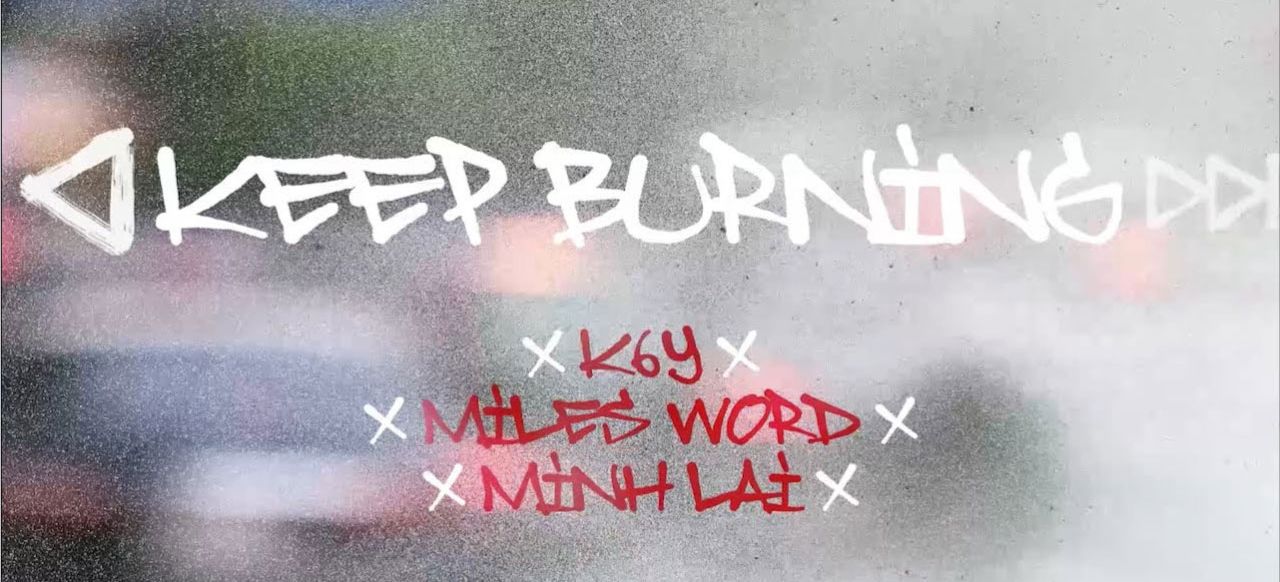 Image of K6Y, MILES WORD, and MINH LAI Get Fired Up with the Homies in an Old-School Hip Hop Joint, “KEEP BURNING”
