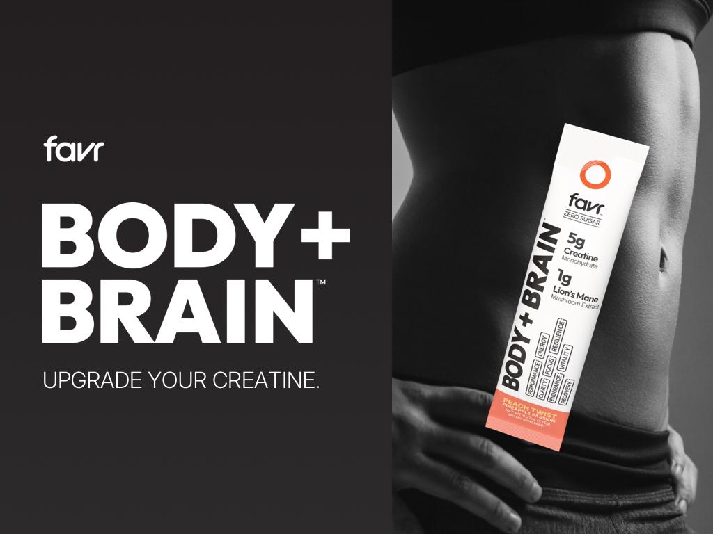 Favr BODY+BRAIN Peach Twist creatine and Lion's Mane supplement stick held against a toned midsection, with text "UPGRADE YOUR CREATINE."