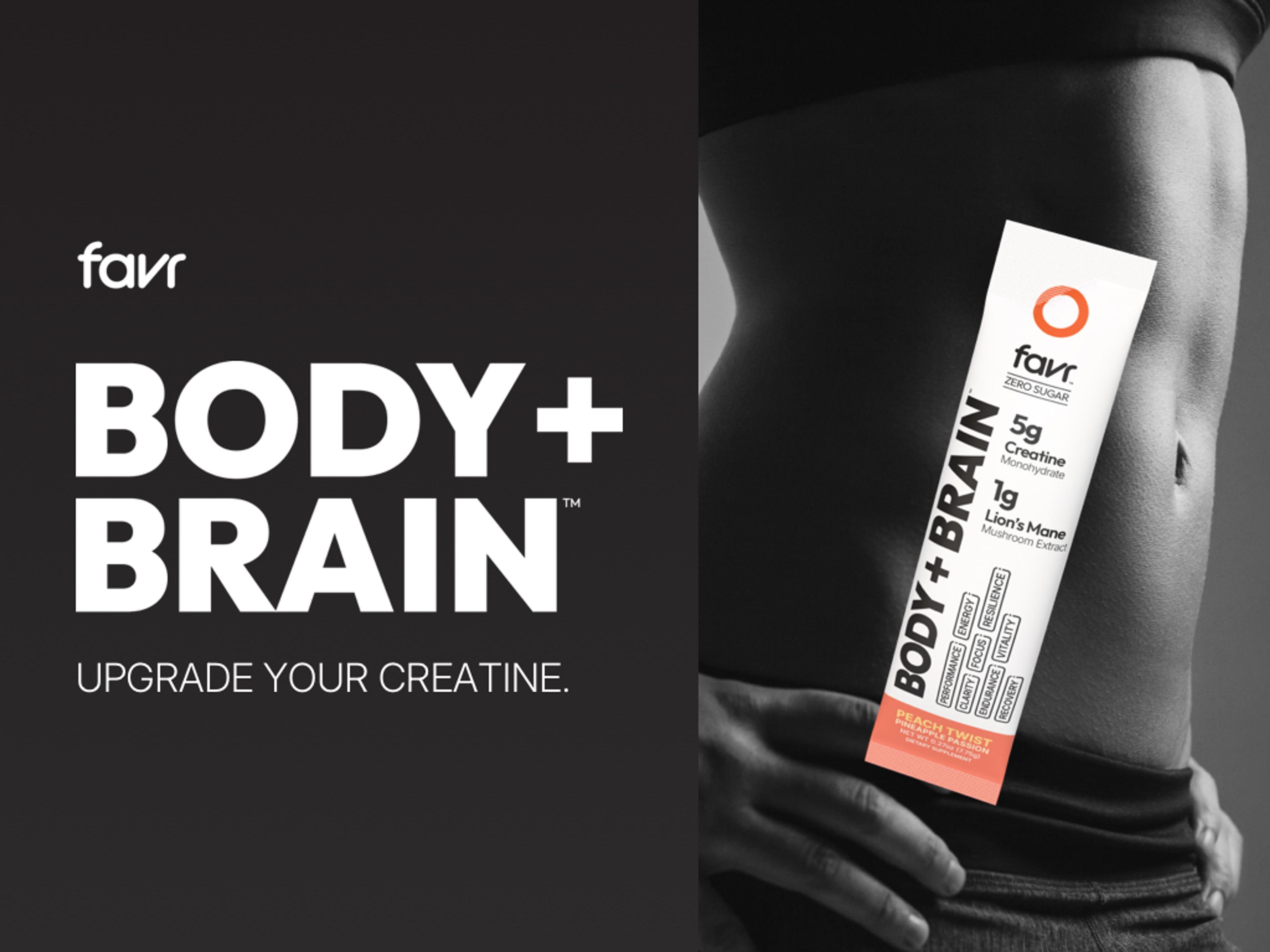 Favr BODY+BRAIN Peach Twist creatine and Lion's Mane supplement stick held against a toned midsection, with text "UPGRADE YOUR CREATINE."