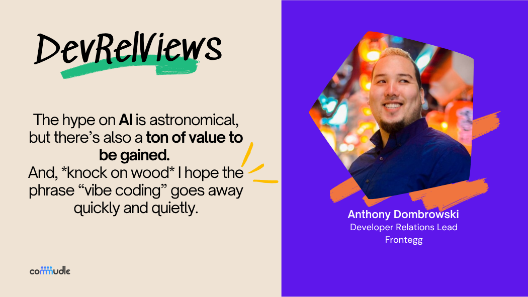 DevRelViews: Anthony Dombrowski on Dev Advocacy & AI