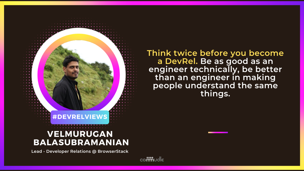 DevRelViews - Velmurugan Balasubramanian - BrowserStack