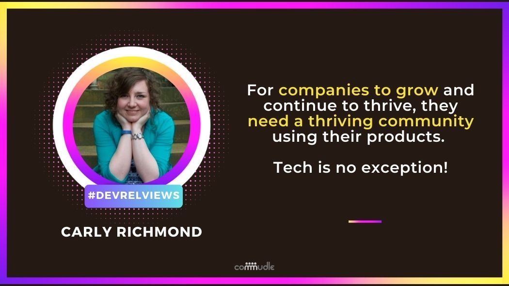 DevRelViews - Carly Richmond - Communities are Essential for Tech Companies