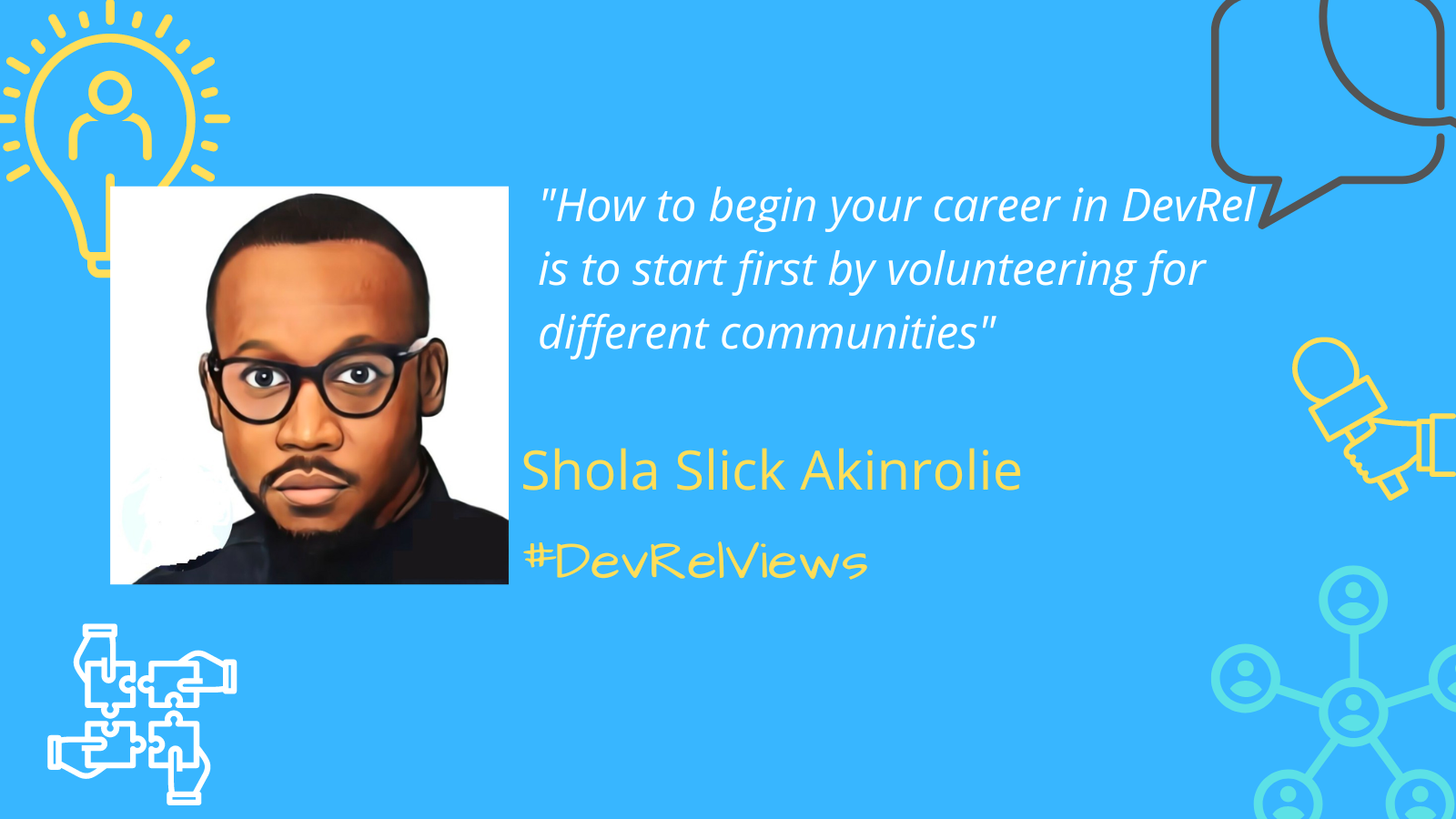 DevRelViews - Shola Slick Akinrolie