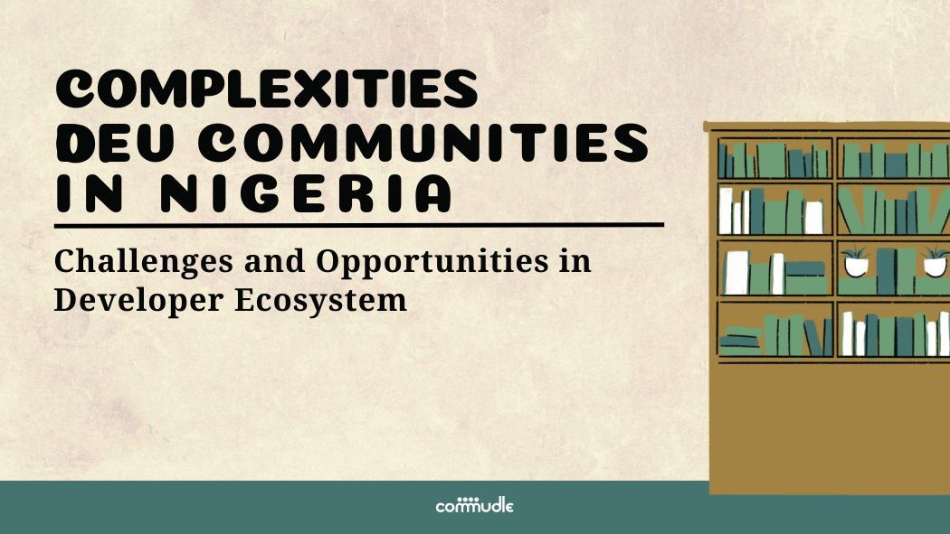 Navigating the Complexities of Developer Communities in Nigeria