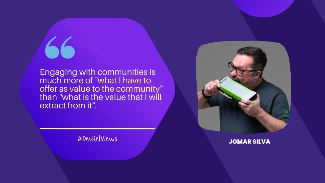 DevRelViews - Jomar Silva - Aligning What The Community Needs From The Company