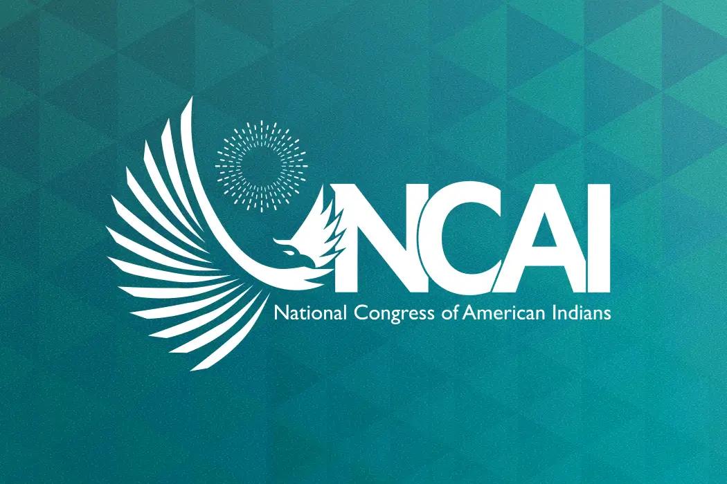 NCAI Reaffirms Its Commitment to Defending Tribal Sovereignty and Honoring Treaty and Trust Commitments