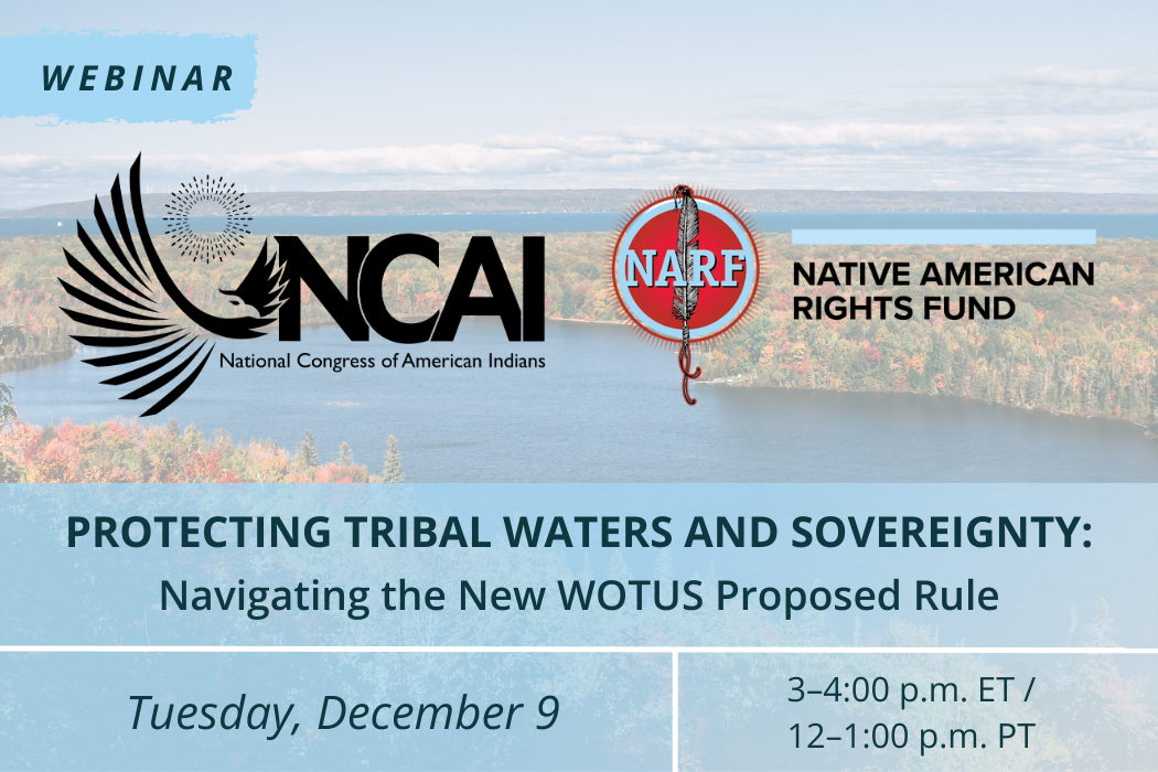 Protecting Tribal Waters and Sovereignty: Navigating the New WOTUS Proposed Rule