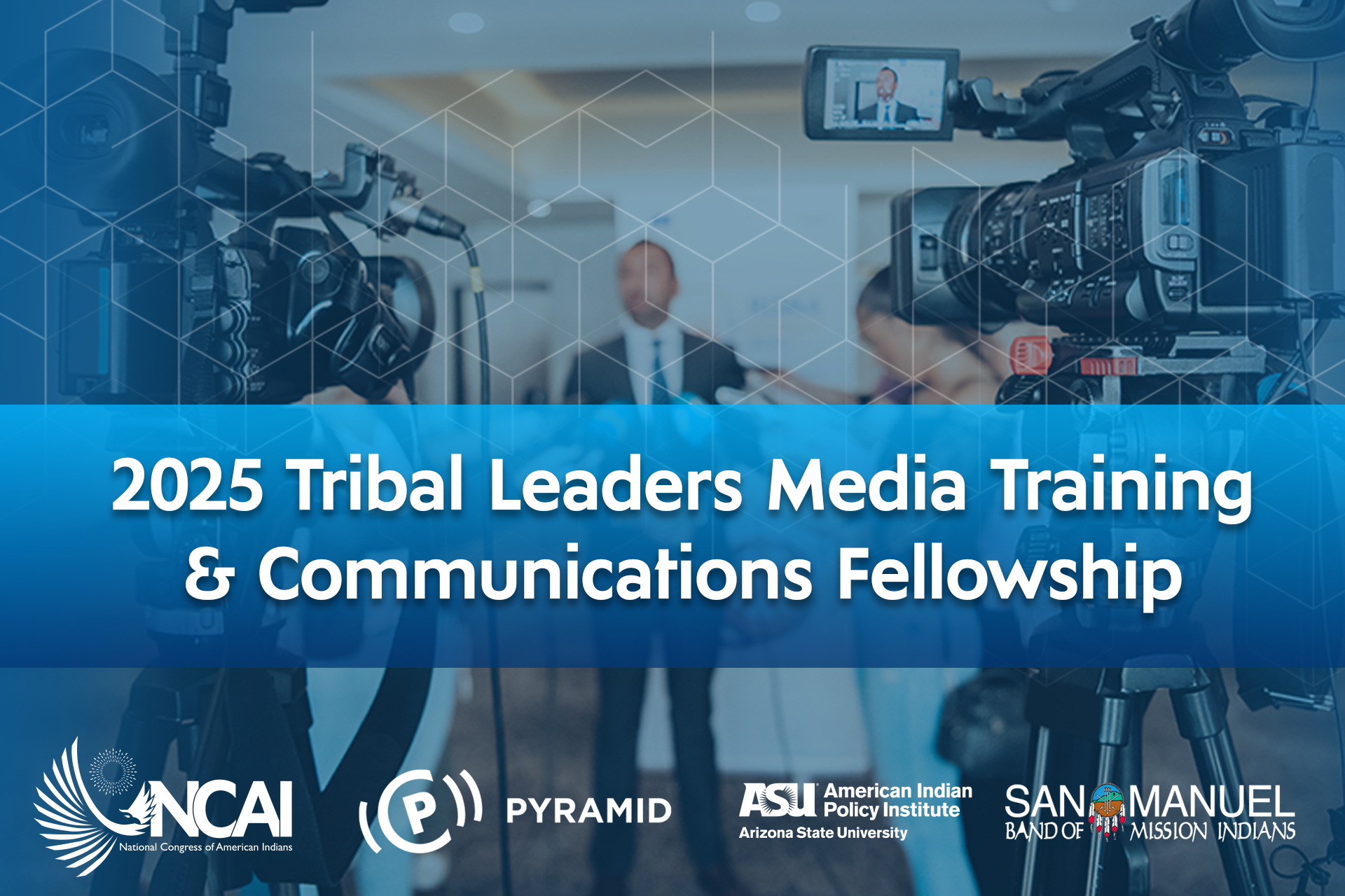 2025 Tribal Leaders Media Training & Communications Fellowship