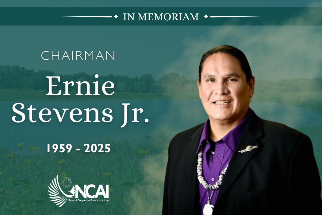 NCAI Mourns the Passing of Chairman Ernie Stevens, Jr.