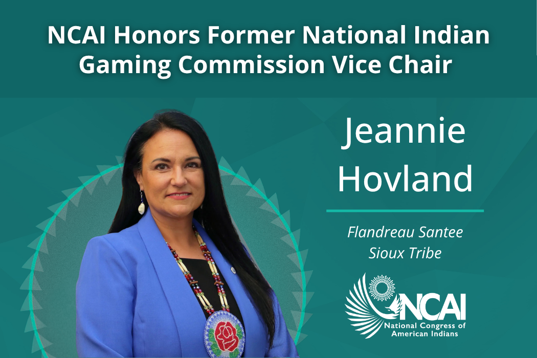 NCAI Honors Former National Indian Gaming Commission Vice Chair Jeannie Hovland
