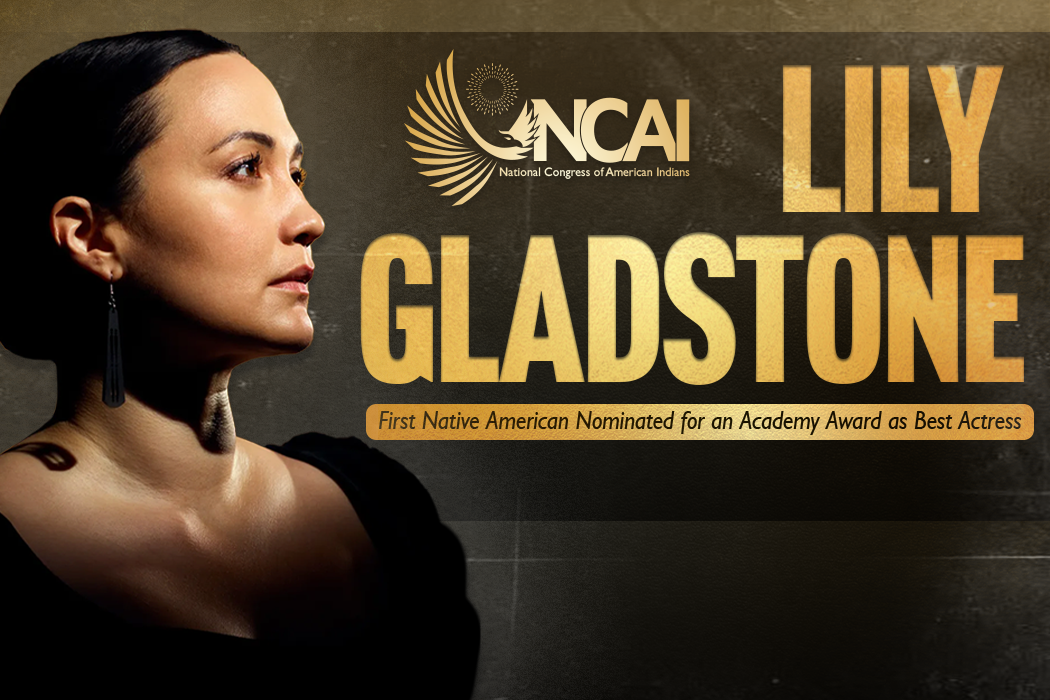NCAI Congratulates Lily Gladstone for Groundbreaking Achievements in Media and Film