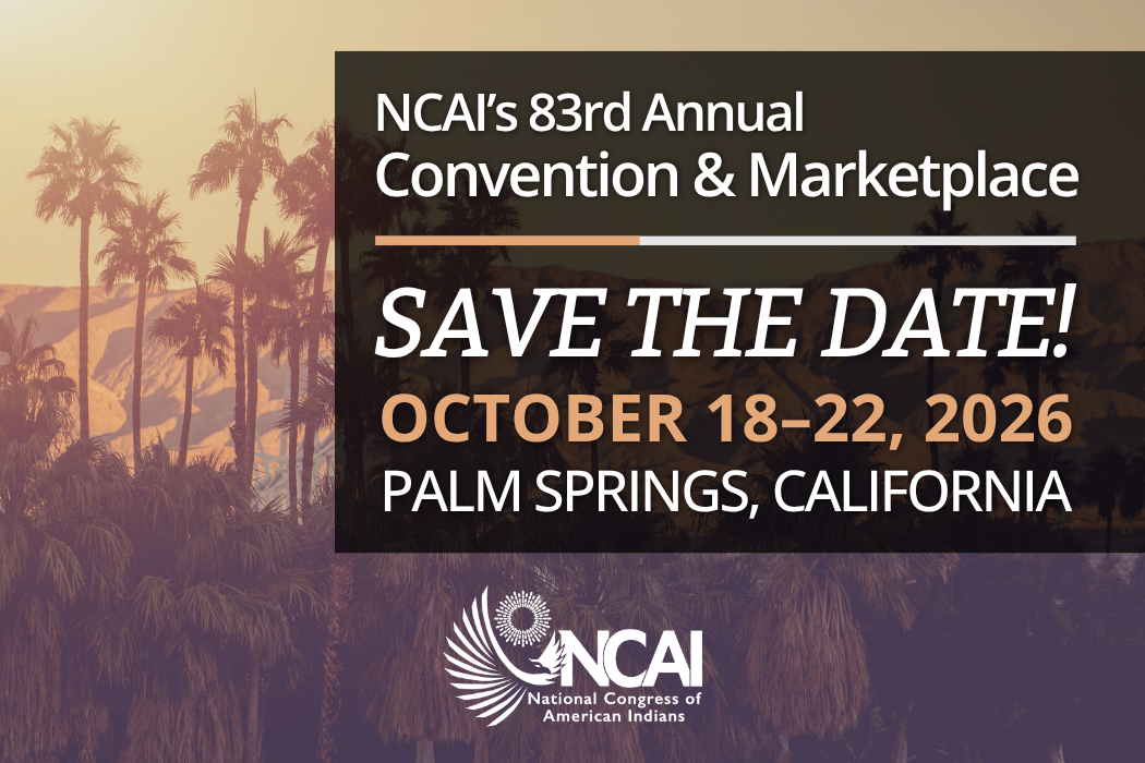 SAVE THE DATE: NCAI's 83rd Annual Convention & Marketplace