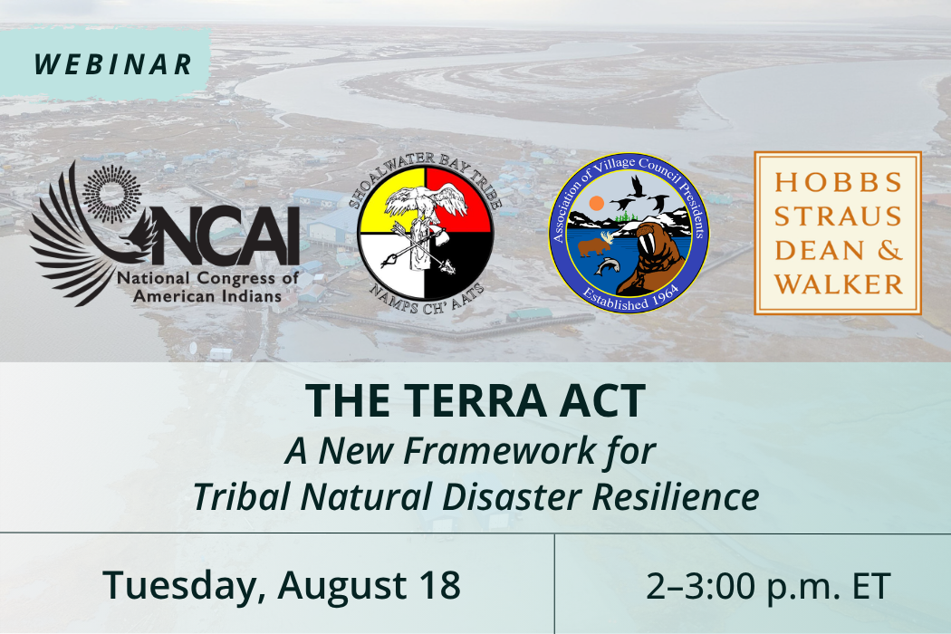 Webinar | The TERRA Act: A New Framework for Tribal Natural Disaster Resilience