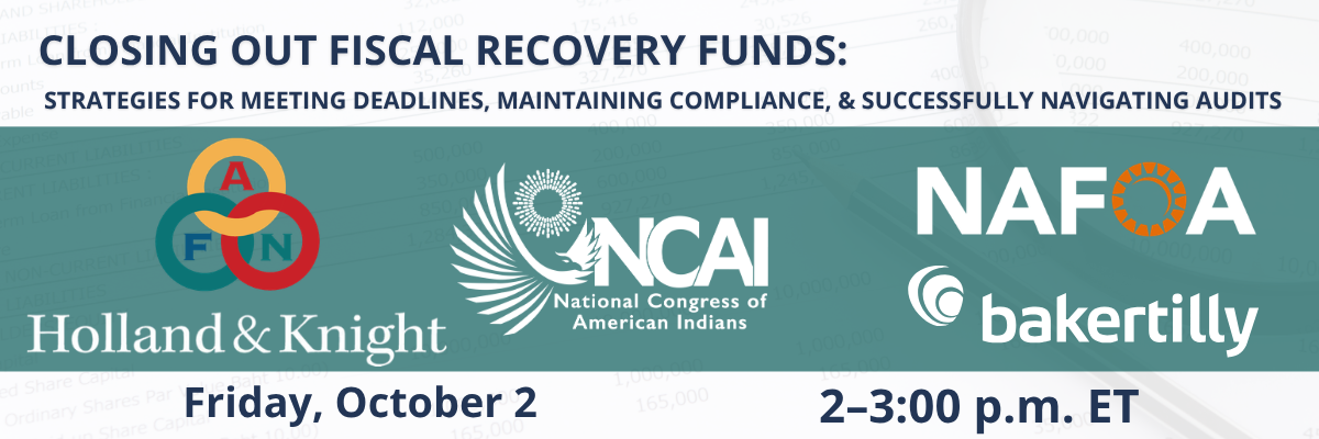 NCAI Webinar | Closing Out Fiscal Recovery Funds