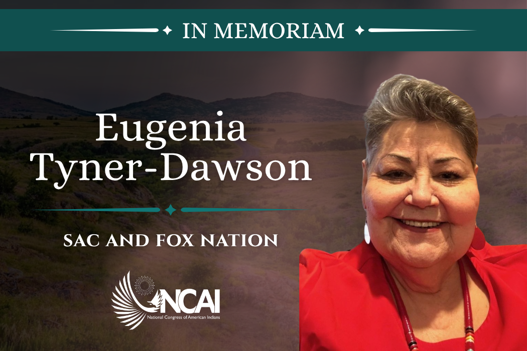 NCAI Mourns the Passing of Eugenia Tyner-Dawson