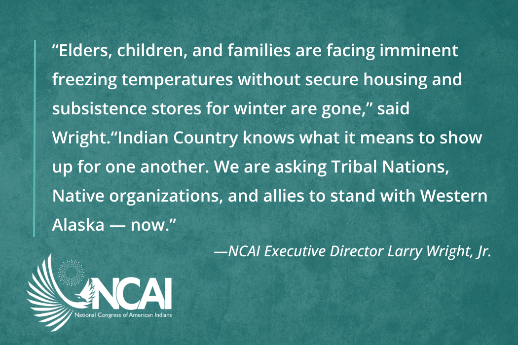 NCAI Extends Support Following Devastating Flooding in Western Alaska
