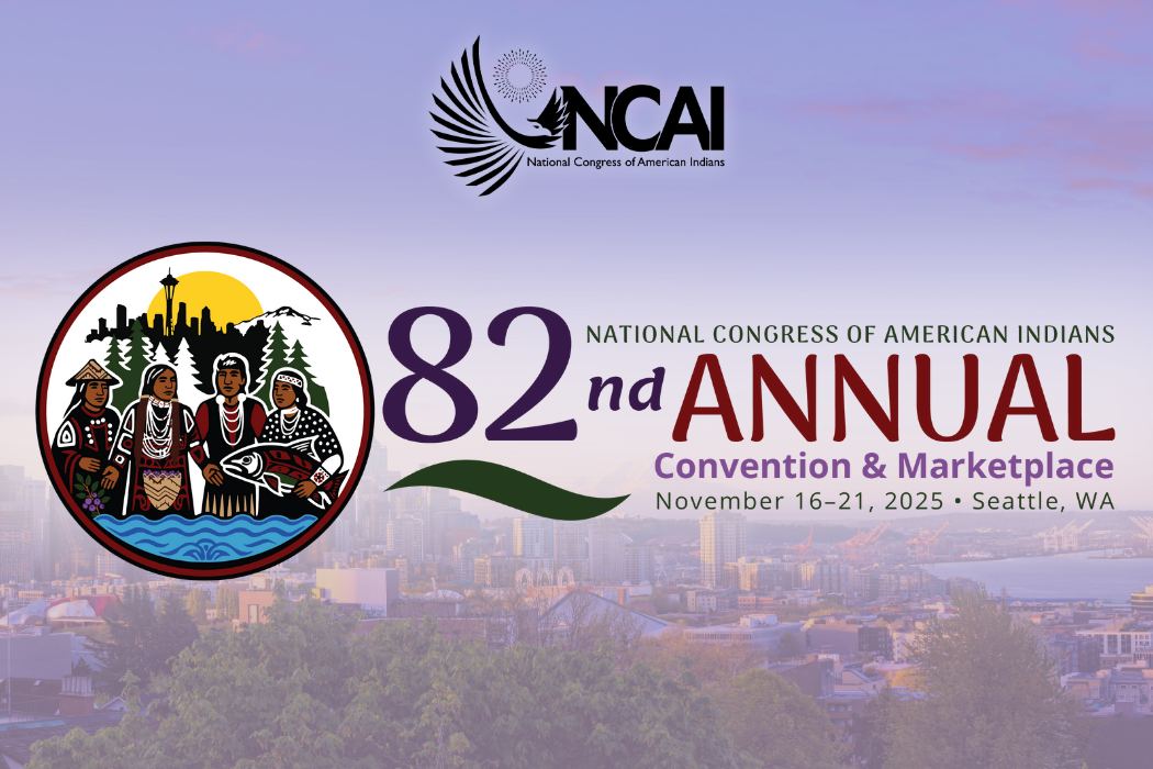 NCAI Opens 82nd Annual Convention & Marketplace in Seattle, Washington