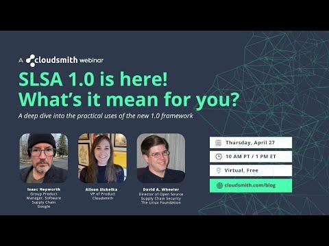 SLSA 1.0 is here!  What’s it mean for you?
