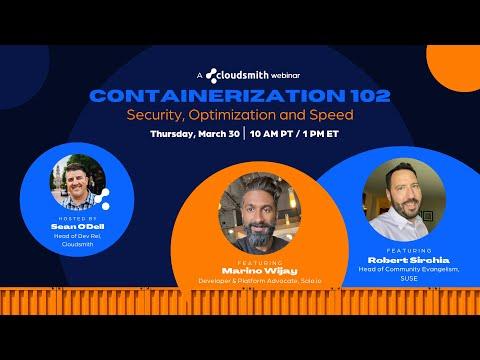 Containerization 102 Security Optimization and Speed