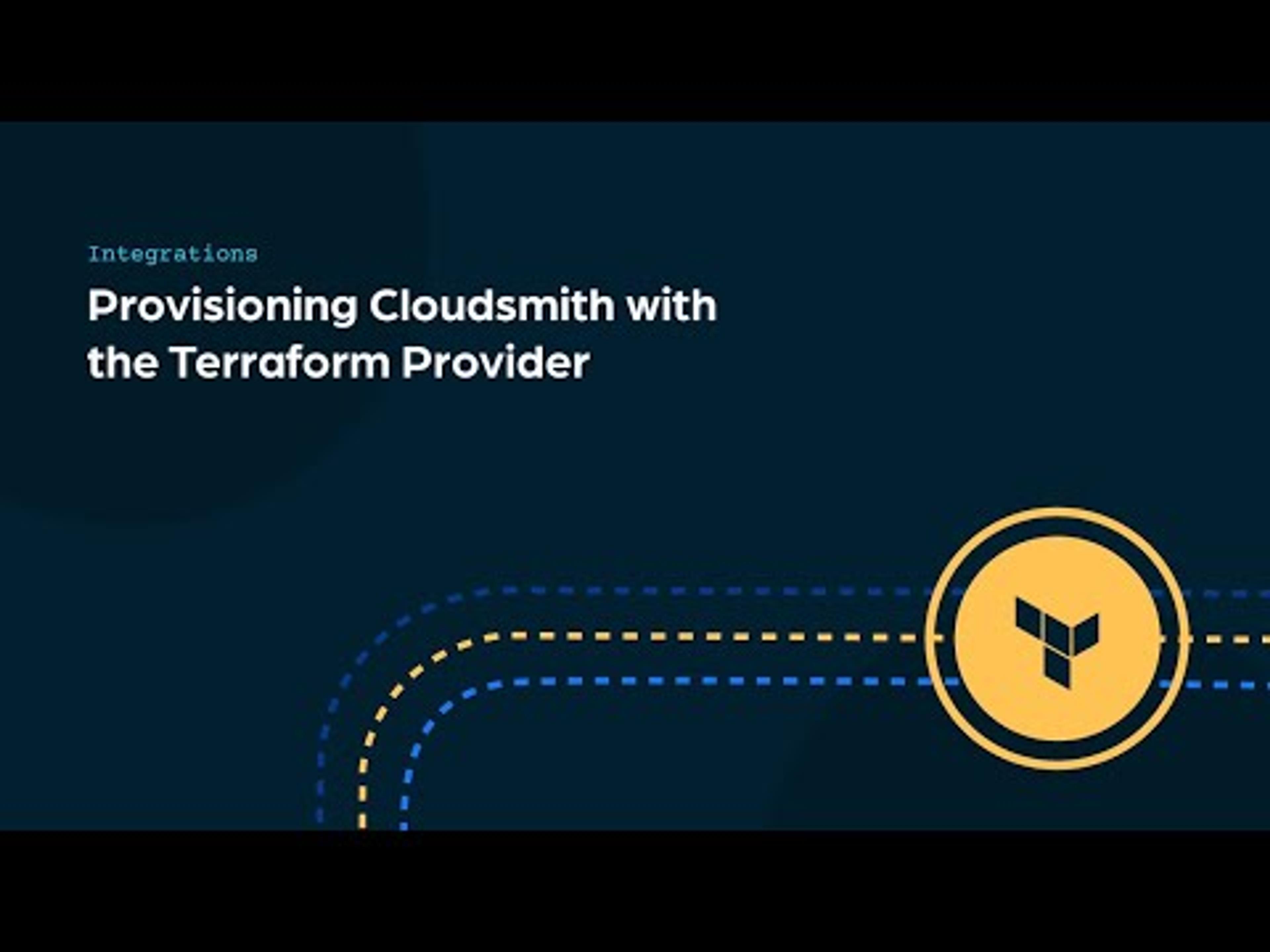 Provisioning Cloudsmith with the Terraform Provider