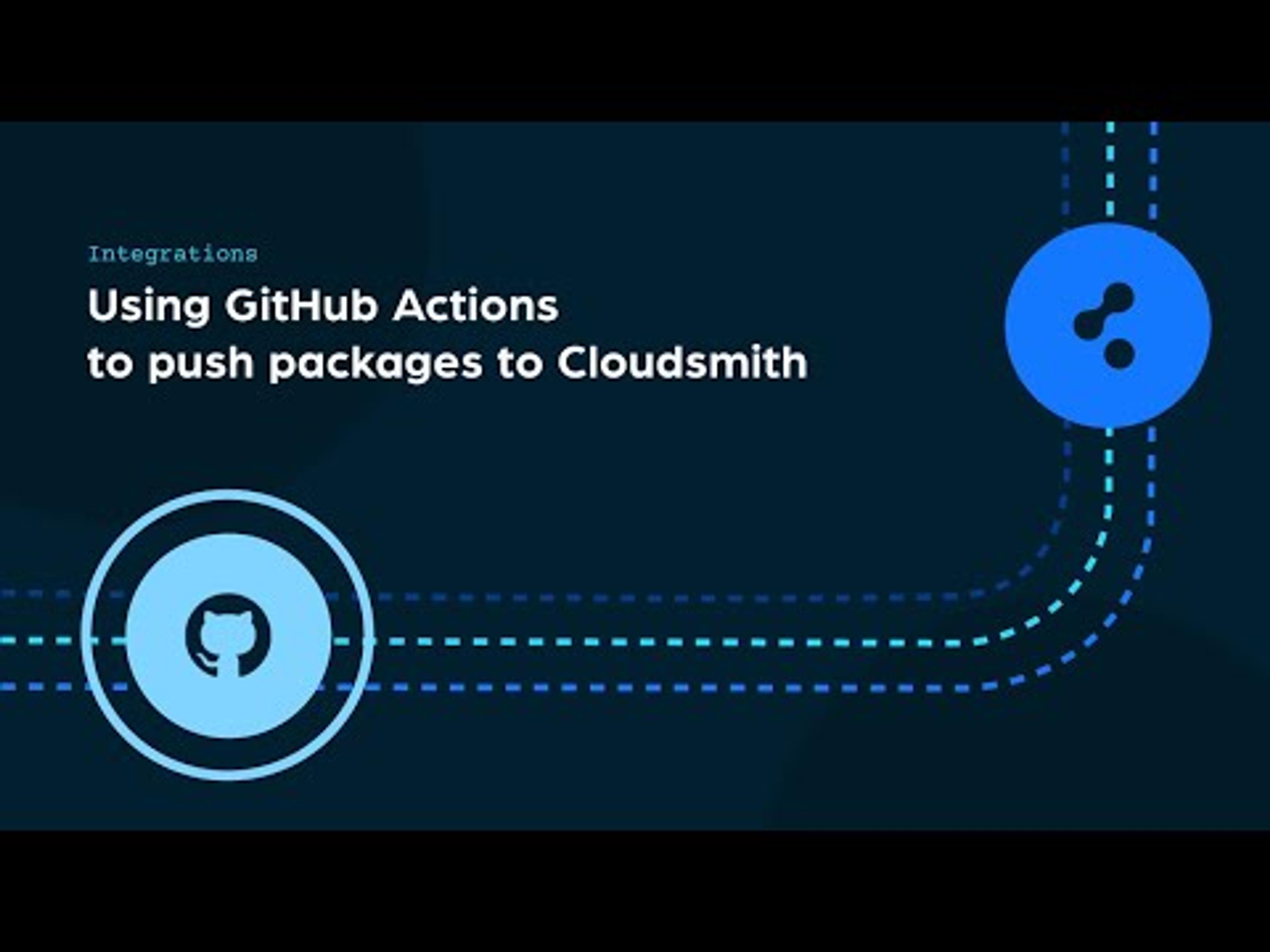 Using GitHub Actions to push packages to Cloudsmith