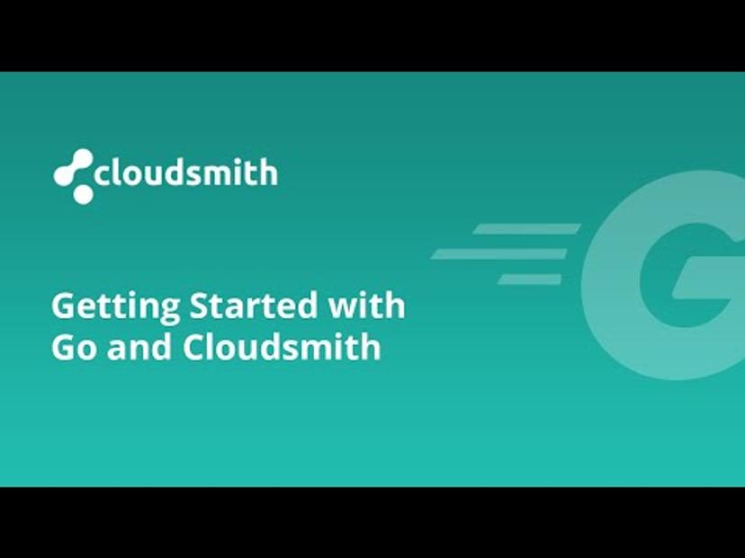 Getting Started with Go and Cloudsmith | Cloudsmith